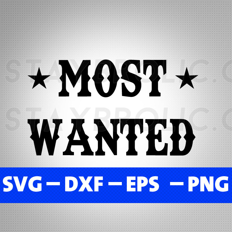 Most Wanted Svg, Western Svg, Texas SVG, Cowboy Svg, Cut Files
